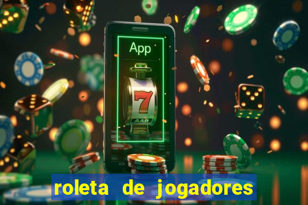 roleta de jogadores do fifa 23 roleta